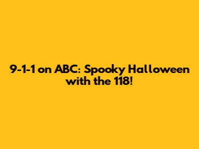 9-1-1 on ABC: Spooky Halloween with the 118!