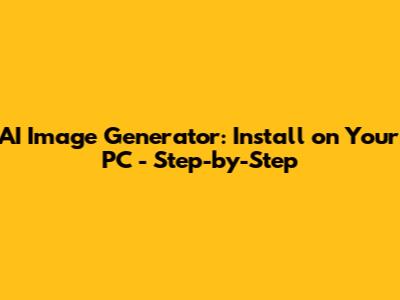 AI Image Generator: Install on Your PC - Step-by-Step