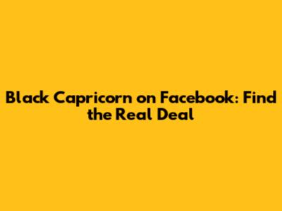 Black Capricorn on Facebook: Find the Real Deal