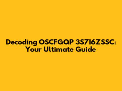Decoding OSCFGQP 3S7I6ZSSC: Your Ultimate Guide