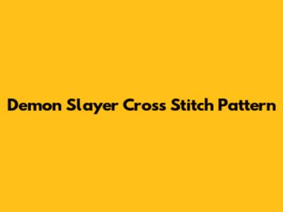 Demon Slayer Cross Stitch Pattern