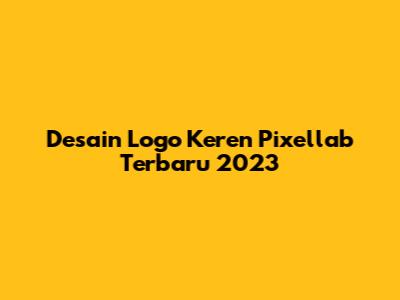 Desain Logo Keren Pixellab Terbaru 2023