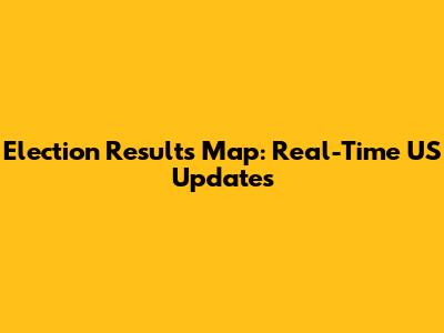 Election Results Map: Real-Time US Updates