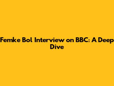 Femke Bol Interview on BBC: A Deep Dive