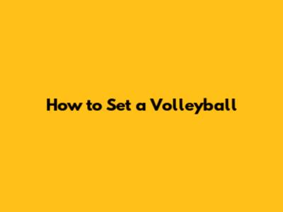 How to Set a Volleyball