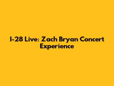 I-28 Live: Zach Bryan Concert Experience