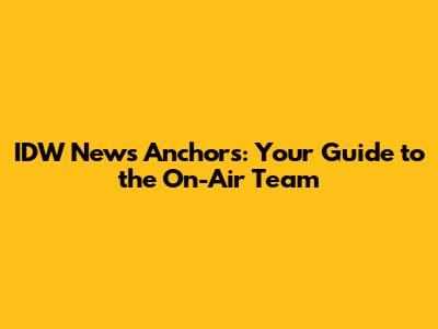 IDW News Anchors: Your Guide to the On-Air Team