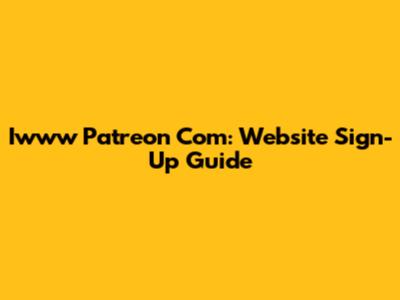 Iwww Patreon Com: Website Sign-Up Guide