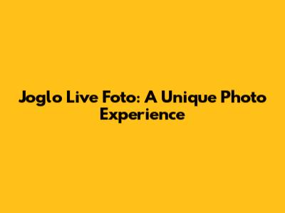 Joglo Live Foto: A Unique Photo Experience