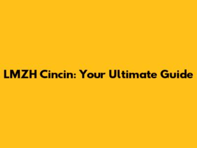 LMZH Cincin: Your Ultimate Guide