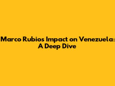 Marco Rubio's Impact on Venezuela: A Deep Dive