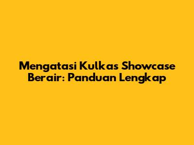 Mengatasi Kulkas Showcase Berair: Panduan Lengkap