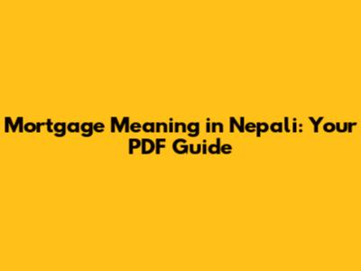 Mortgage Meaning in Nepali: Your PDF Guide