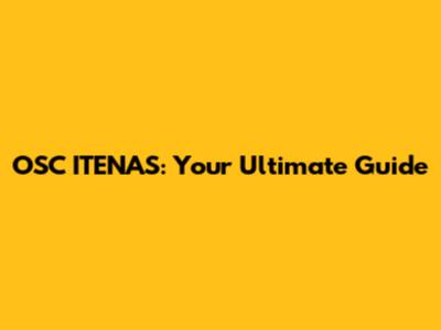 OSC ITENAS: Your Ultimate Guide