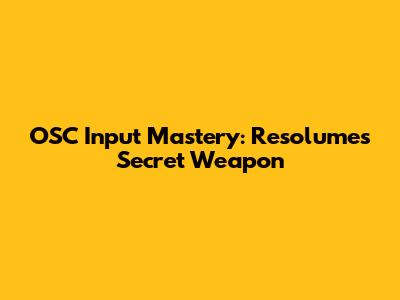 OSC Input Mastery: Resolume's Secret Weapon