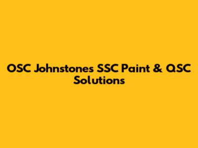 OSC Johnstone's SSC Paint & QSC Solutions