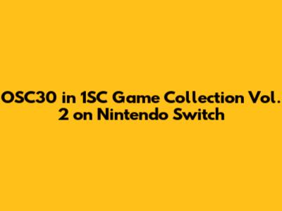 OSC30 in 1SC Game Collection Vol. 2 on Nintendo Switch