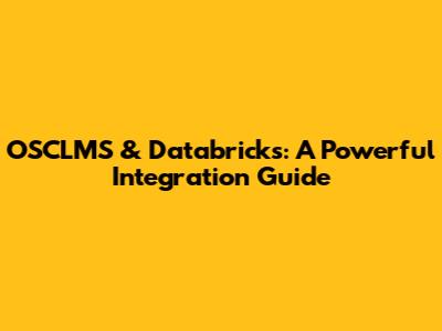 OSCLMS & Databricks: A Powerful Integration Guide