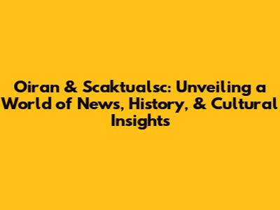 Oiran & Scaktualsc: Unveiling a World of News, History, & Cultural Insights