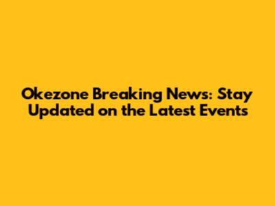 Okezone Breaking News: Stay Updated on the Latest Events
