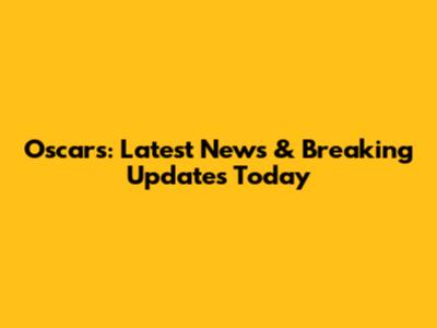 Oscars: Latest News & Breaking Updates Today