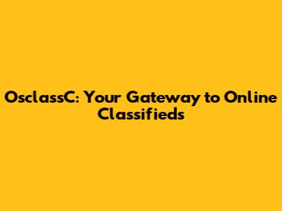 OsclassC: Your Gateway to Online Classifieds