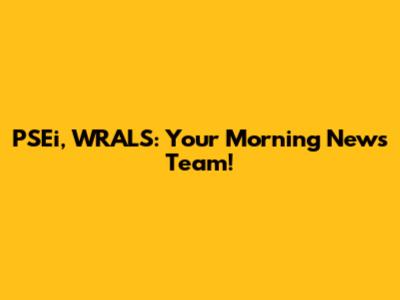 PSEi, WRALS: Your Morning News Team!