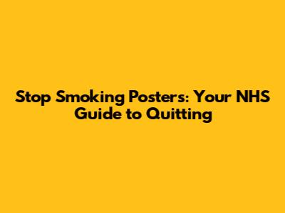 Stop Smoking Posters: Your NHS Guide to Quitting