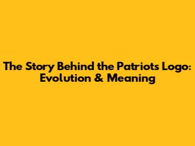The Story Behind the Patriots Logo: Evolution & Meaning