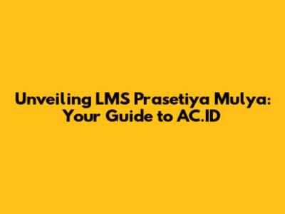 Unveiling LMS Prasetiya Mulya: Your Guide to AC.ID
