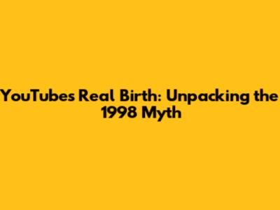 YouTube's Real Birth: Unpacking the 1998 Myth