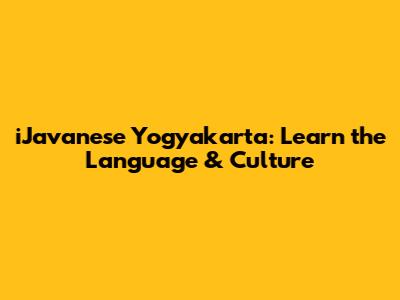 iJavanese Yogyakarta: Learn the Language & Culture